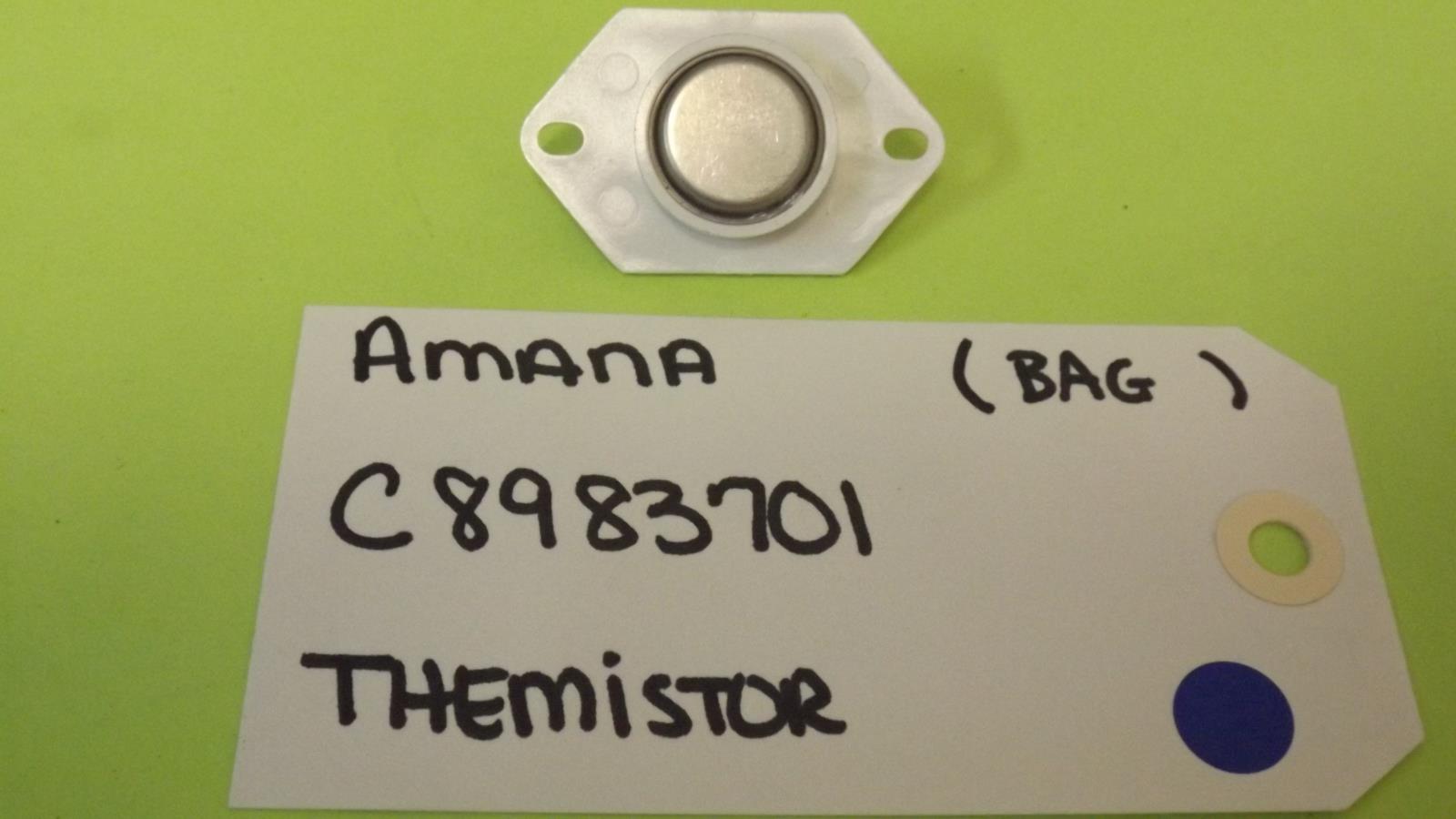 AMANA REFRIGERATOR C8983701 THERMISTOR (NEW) AMANA REFRIGERATOR C8983701 THERMISTOR (NEW)